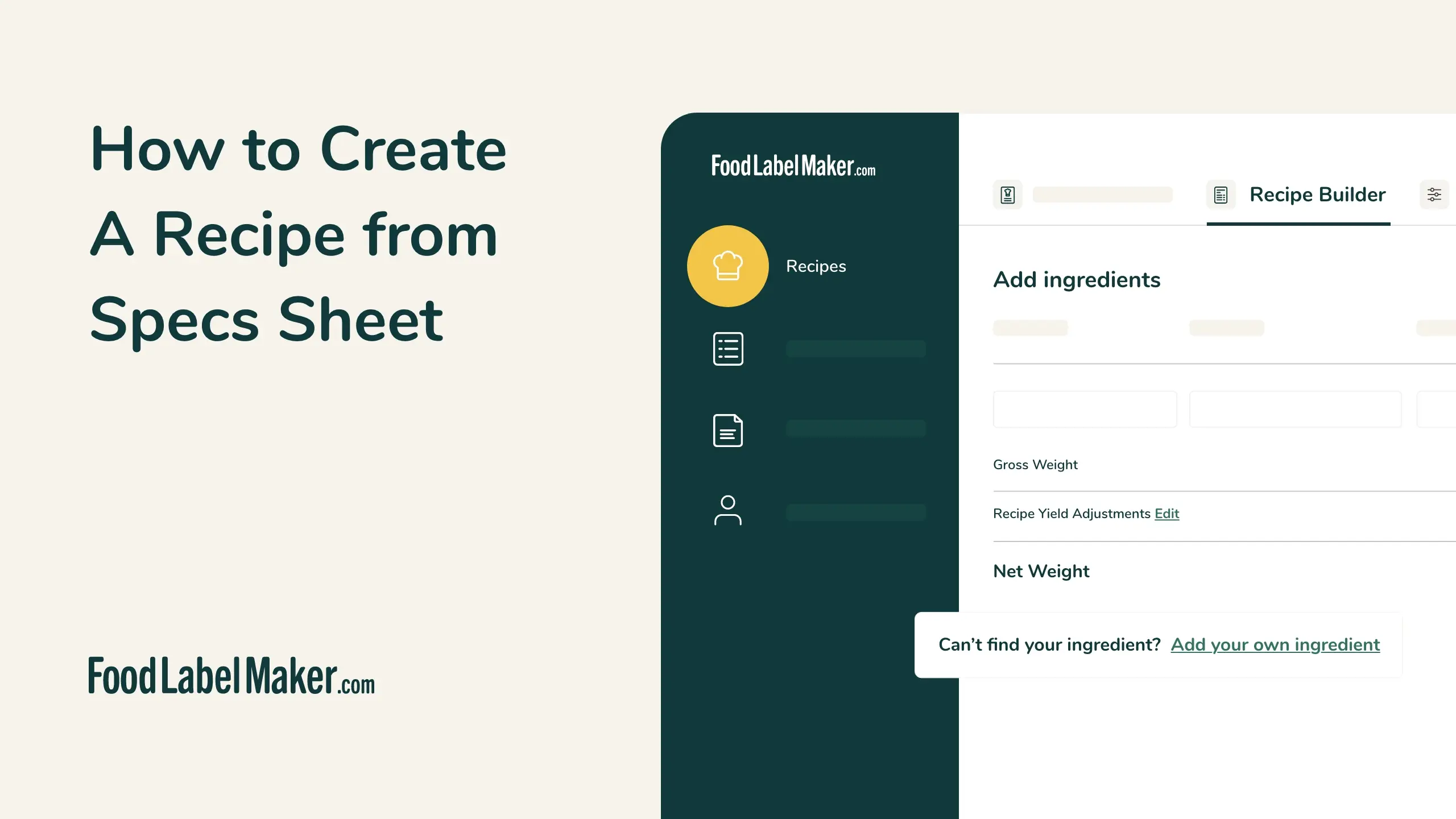 FoodLabelMaker Recipe Builder showing gross weight, yield adjustments, and add ingredient prompt