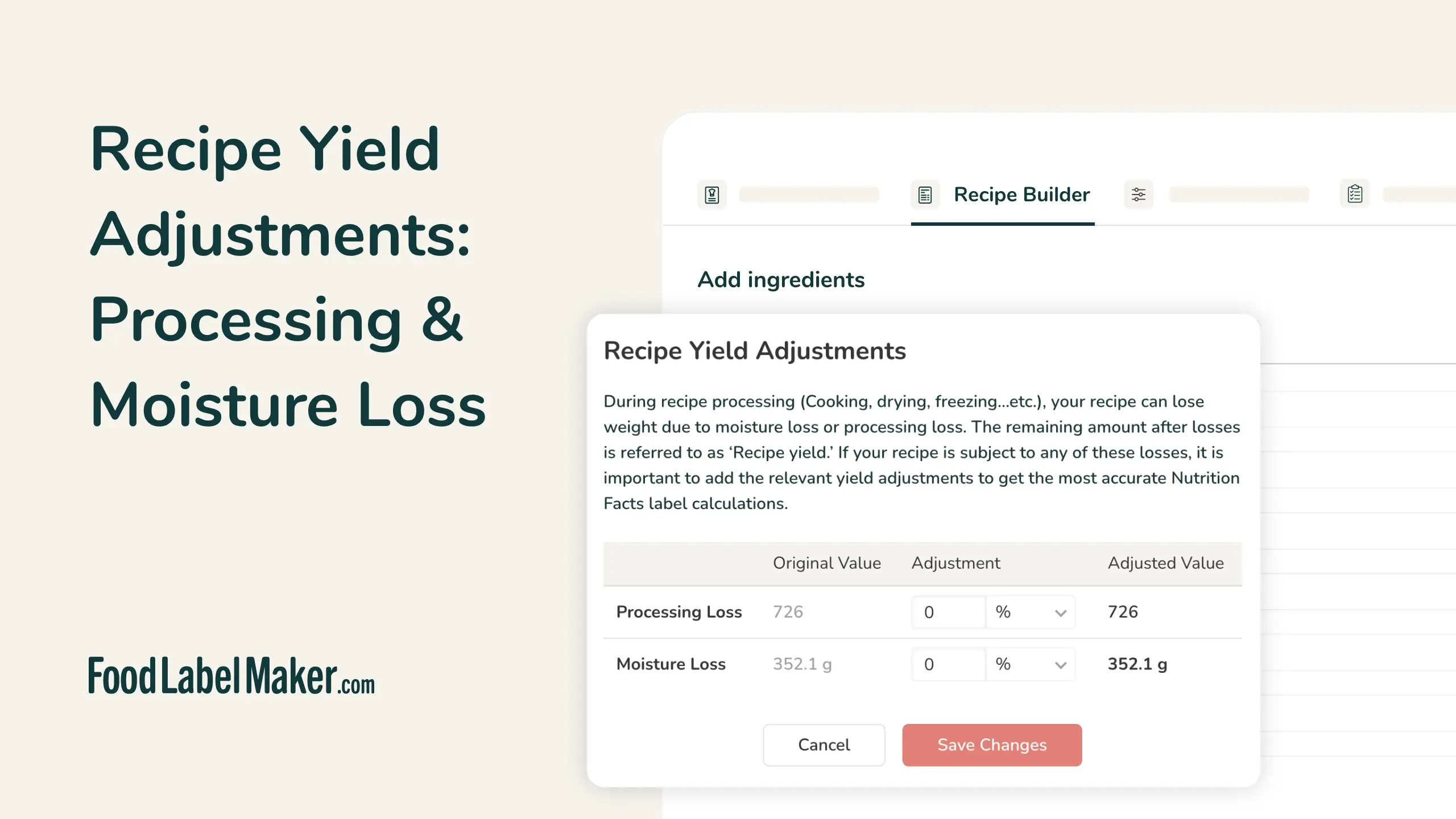 FoodLabelMaker recipe yield adjustments panel showing processing loss and moisture loss percentage inputs
