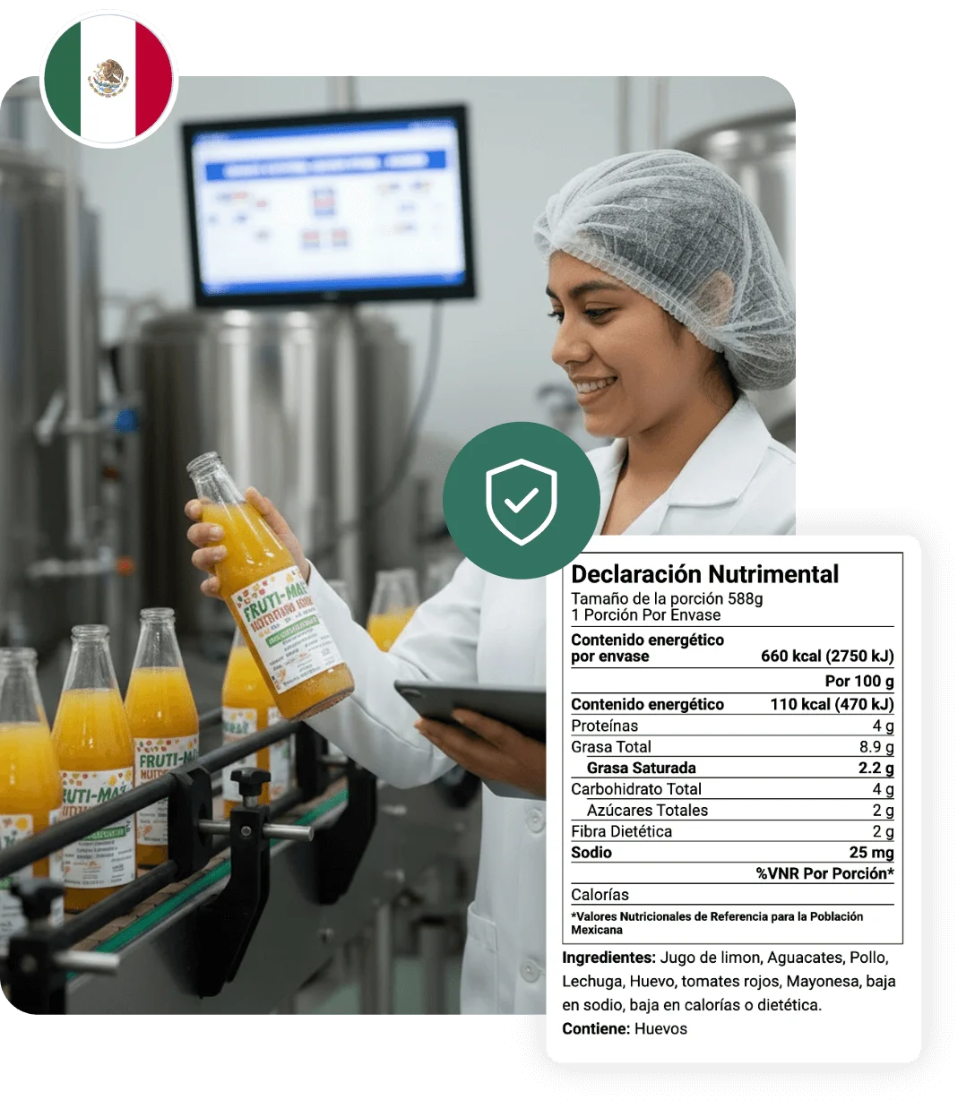 Food industry worker in white lab coat and hair net inspecting juice bottles in facility, with Mexican flag icon, green security shield checkmark, and Spanish nutrition label (Declaración Nutrimental) showing 660 kcal per 588g serving